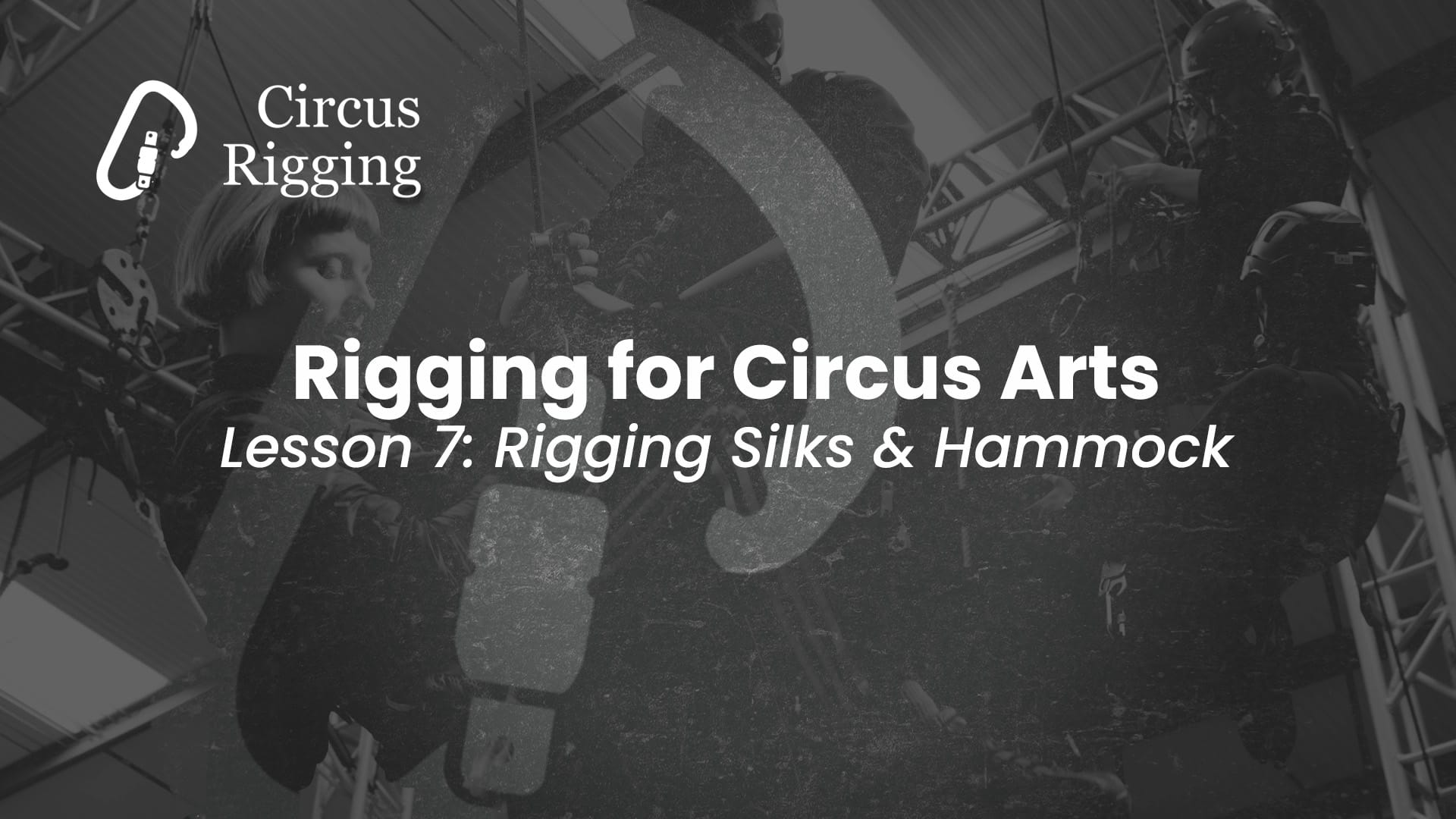 Lesson 7: Rigging Silks & Hammocks